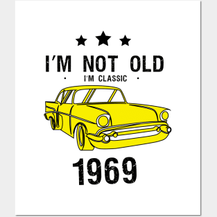 I'm Not Old I'm classic Posters and Art